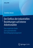 Der Einfluss der industriellen Beziehungen auf interne Arbeitsmärkte (eBook, PDF)