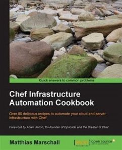 Chef Infrastructure Automation Cookbook (eBook, PDF) - Marschall, Matthias