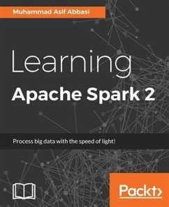 Learning Apache Spark 2 (eBook, PDF) - Abbasi, Muhammad Asif