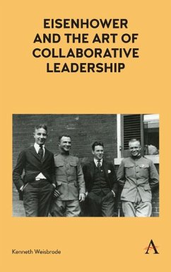 Eisenhower and the Art of Collaborative Leadership (eBook, ePUB) - Weisbrode, Kenneth