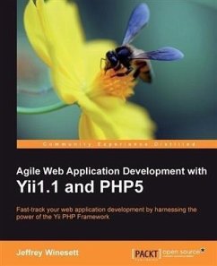 Agile Web Application Development with Yii1.1 and PHP5 (eBook, PDF) - Winesett, Jeffrey
