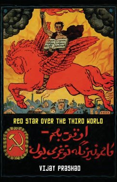 Red Star Over the Third World (eBook, ePUB) - Prashad, Vijay