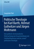 Politische Theologie bei Karl Barth, Helmut Gollwitzer und Jürgen Moltmann (eBook, PDF)