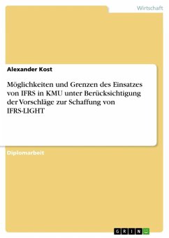 Möglichkeiten und Grenzen des Einsatzes von IFRS in KMU unter Berücksichtigung der Vorschläge zur Schaffung von IFRS-LIGHT (eBook, ePUB)