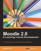 Moodle 2.0 E-Learning Course Development (eBook, PDF)
