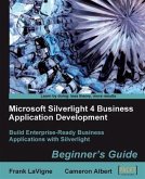 Microsoft Silverlight 4 Business Application Development Beginner's Guide (eBook, PDF)