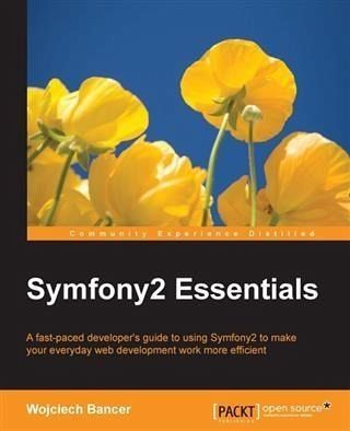 Symfony2 Essentials (eBook, PDF) Symfony2 Essentials (eBook, PDF)
