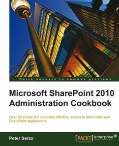 Microsoft SharePoint 2010 Administration Cookbook (eBook, PDF) - Serzo, Peter