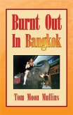 Burnt Out in Bangkok (eBook, PDF)