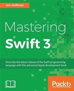 Mastering Swift 3 (eBook, PDF) - Hoffman, Jon