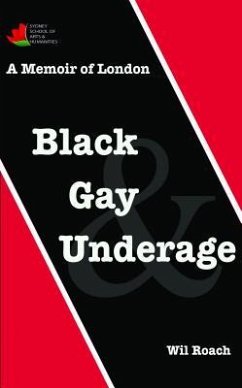 Black, Gay & Underage (eBook, ePUB) - Roach, Wil