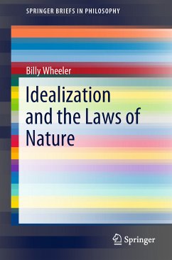 Idealization and the Laws of Nature (eBook, PDF) - Wheeler, Billy