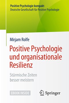 Positive Psychologie und organisationale Resilienz (eBook, PDF) - Rolfe, Mirjam