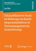 Stützpunktbasierter Ansatz zur Vorhersage von Bauteiltemperaturkollektiven im Thermomanagement des Gesamtfahrzeugs (eBook, PDF)