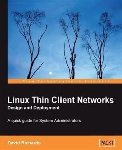 Linux Thin Client Networks Design and Deployment (eBook, PDF) - Richards, David