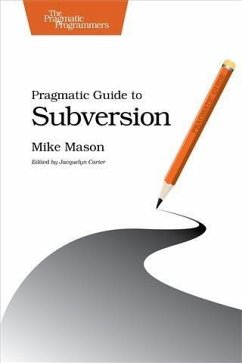 Pragmatic Guide to Subversion (eBook, PDF) - Mason, Mike