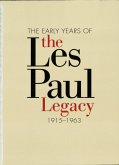 Early Years Of Les Paul 1915-1963 (eBook, ePUB)