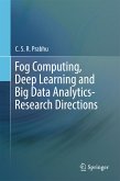 Fog Computing, Deep Learning and Big Data Analytics-Research Directions (eBook, PDF)