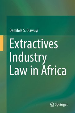 Extractives Industry Law in Africa (eBook, PDF) - Olawuyi, Damilola S.