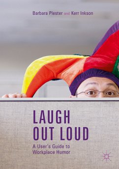 Laugh out Loud: A User’s Guide to Workplace Humor (eBook, PDF) - Plester, Barbara; Inkson, Kerr