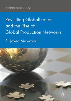 Revisiting Globalization and the Rise of Global Production Networks (eBook, PDF) - Maswood, S. Javed