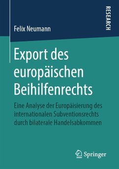 Export des europäischen Beihilfenrechts (eBook, PDF) - Neumann, Felix