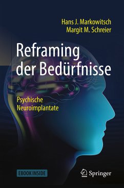 Reframing der Bedürfnisse (eBook, PDF) - Markowitsch, Hans J.; Schreier, Margit M.