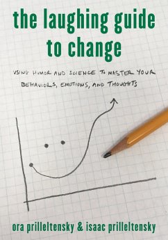 The Laughing Guide to Change (eBook, ePUB) - Prilleltensky, Ora; Prilleltensky, Isaac The Laughing Guide to Change (eBook, ePUB) - Prilleltensky, Ora; Prilleltensky, Isaac