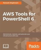 AWS Tools for PowerShell 6 (eBook, PDF)