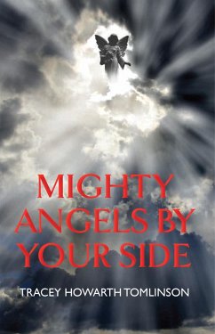 Mighty Angels By Your Side (eBook, ePUB) - Tomlinson, Tracey Howarth