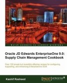 Oracle JD Edwards EnterpriseOne 9.0: Supply Chain Management Cookbook (eBook, PDF)