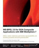 WS-BPEL 2.0 for SOA Composite Applications with IBM WebSphere 7 (eBook, PDF)