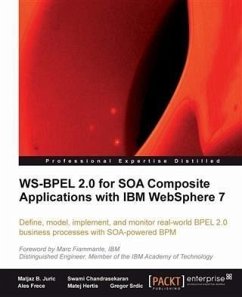 WS-BPEL 2.0 for SOA Composite Applications with IBM WebSphere 7 (eBook, PDF) - Juric, Matjaz B.