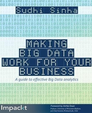 Making Big Data Work for Your Business (eBook, PDF) Making Big Data Work for Your Business (eBook, PDF)