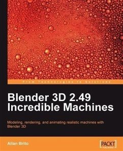 Blender 3D 2.49 Incredible Machines (eBook, PDF) - Brito, Allan