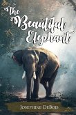 The Beautiful Elephant (eBook, ePUB)