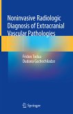 Noninvasive Radiologic Diagnosis of Extracranial Vascular Pathologies (eBook, PDF)
