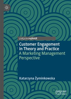 Customer Engagement in Theory and Practice (eBook, PDF) - Żyminkowska, Katarzyna