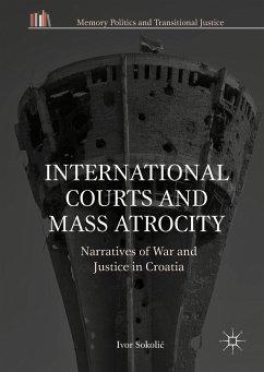 International Courts and Mass Atrocity (eBook, PDF) - Sokolić, Ivor