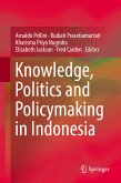 Knowledge, Politics and Policymaking in Indonesia (eBook, PDF)