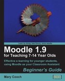 Moodle 1.9 for Teaching 7-14 Year Olds Beginner's Guide (eBook, PDF)