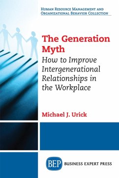 The Generation Myth (eBook, ePUB) - Urick, Michael J.