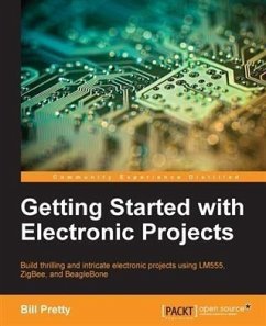 Getting Started with Electronic Projects (eBook, PDF) - Pretty, Bill