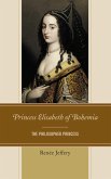 Princess Elisabeth of Bohemia (eBook, ePUB) Princess Elisabeth of Bohemia (eBook, ePUB)