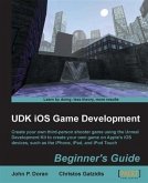 UDK iOS Game Development Beginner's Guide (eBook, PDF)