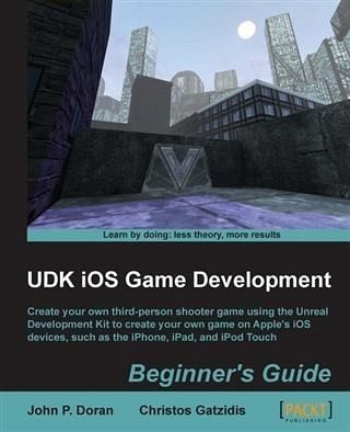 UDK iOS Game Development Beginner's Guide (eBook, PDF) UDK iOS Game Development Beginner's Guide (eBook, PDF)
