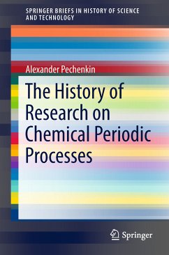 The History of Research on Chemical Periodic Processes (eBook, PDF) - Pechenkin, Alexander