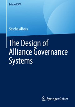 The Design of Alliance Governance Systems (eBook, PDF) - Albers, Sascha