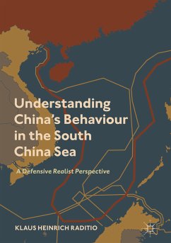 Understanding China’s Behaviour in the South China Sea (eBook, PDF) - Raditio, Klaus Heinrich