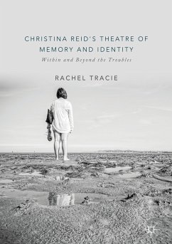Christina Reid's Theatre of Memory and Identity (eBook, PDF) - Tracie, Rachel